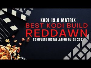 Read more about the article BEST BUILD (19.0) ★REDDAWN★ FOR FIRESTICK & ANDROID/UPDATE KODI 19 VERSION – 2021 COMPLETE GUIDE